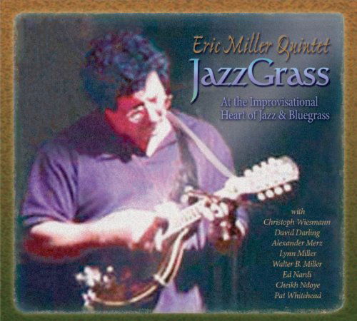 Jazzgrass - Eric Miller - Muzyka - Manifest Spirit Records - 0628740857724 - 19 lutego 2008