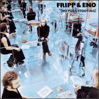 Cover for Fripp, Robert / Brian Eno · No Pussyfooting (CD) [Limited edition] [Digipak] (2008)