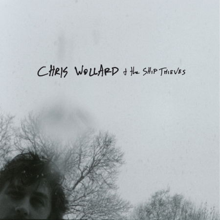 Cover for Wollard, Chris &amp; Ship Thieves · Chris Wollard &amp; Ship Thieves (CD) (2009)