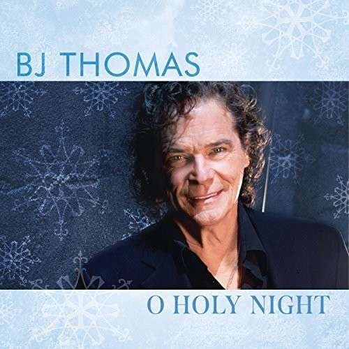 Cover for B.J. Thomas · O Holy Night (CD) (2014)