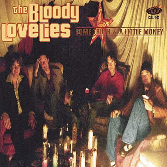 Cover for The Bloody Lovelies · Some Truth and a Little Money (CD) (2003)