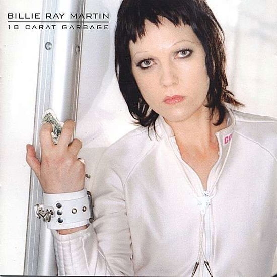 Cover for Billie Ray Martin · 18 Carat Garbage (CD) (2003)
