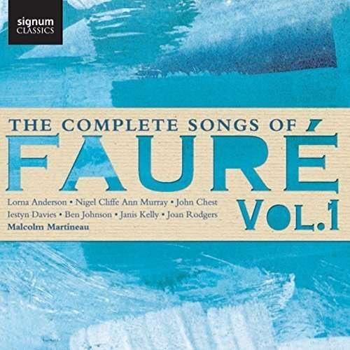 Complete Songs of Faure 1 - G. Faure - Music - SIGNUM CLASSICS - 0635212042724 - September 16, 2016