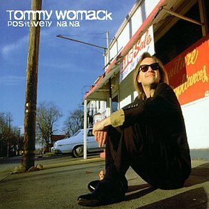Cover for Tommy Womack · Positively Na Na (CD) (2010)