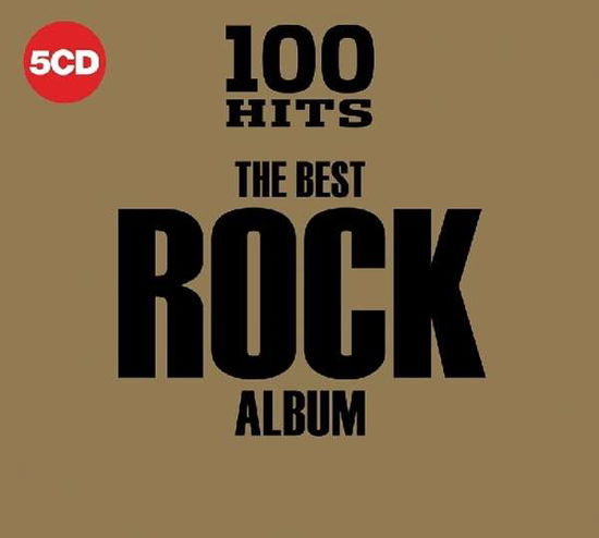 100 Hits - The Best Rock Album - V/A - Música - 100 HITS - 0654378721724 - 7 de junio de 2018