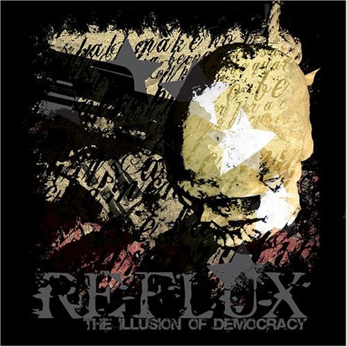 Cover for Reflux · Illusion Of Democracy (CD) (2011)