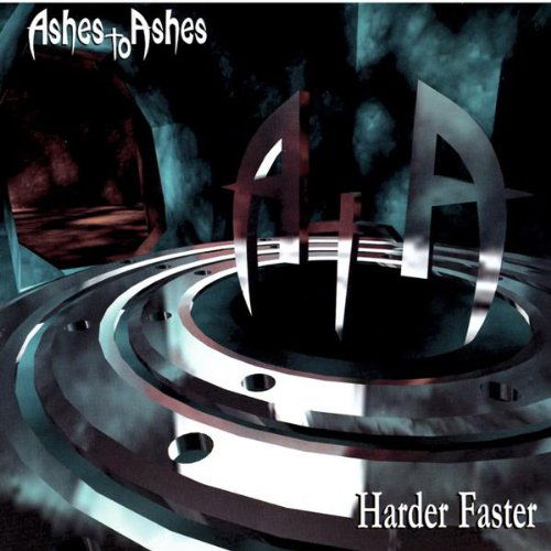 Cover for Ashes to Ashes · Harder Faster (CD) (2002)