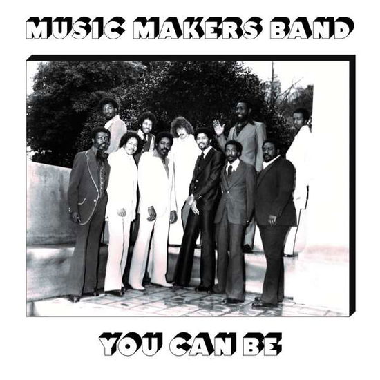 You Can Be - Music Makers Band - Music - NOW-AGAIN RESERVE - 0659457520724 - December 25, 2020