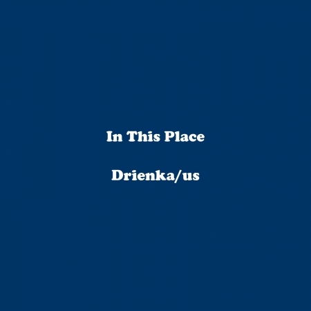 In This Place - Us - Muziek - Drienka Records - 0664409040724 - 2000