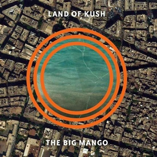 Big Mango - Land Of Kush - Muziek - CONSTELLATION - 0666561009724 - 26 september 2013