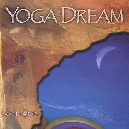 Cover for Soulfood · Yoga Dream [cd] (CD) (2009)