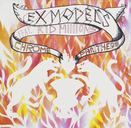 Cover for Ex Models · Ex Models - Chrome Panthers (Cd) (Obs) (CD) (2005)