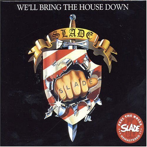 Cover for Slade · We'll Bring The House Dow (CD) [Bonus Tracks edition] (2007)