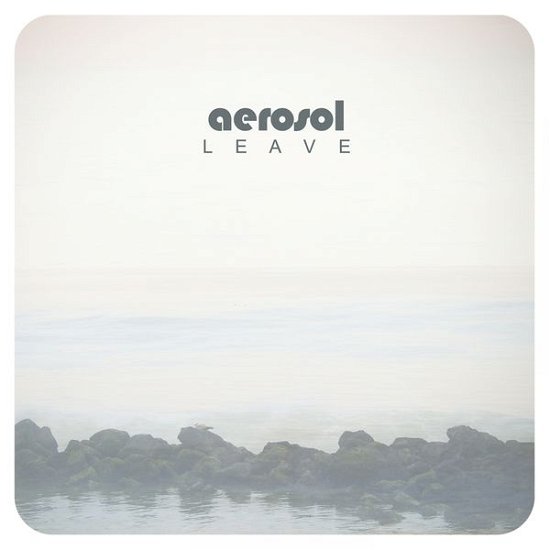 Cover for Aerosol · Leave (CD) (2015)