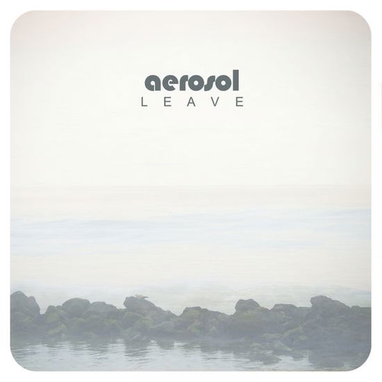 Cover for Aerosol · Leave (CD) (2015)