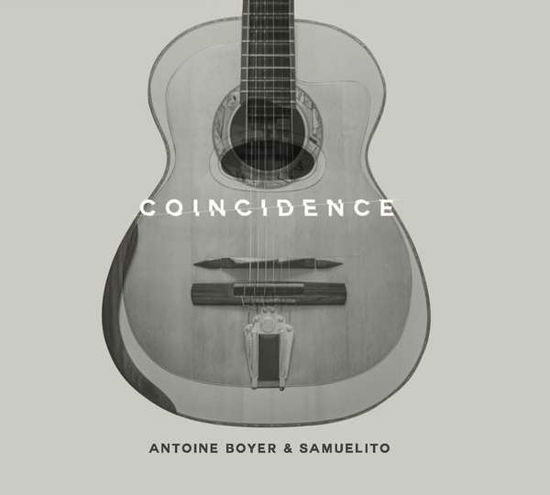 Antoine Boyer & Samuelito · Coincidence (CD) (2017)