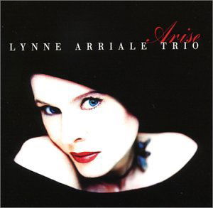 Cover for Lynne Arriale Trio · Arise (CD) (2003)