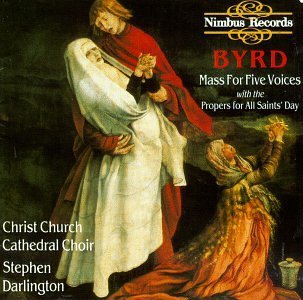 Cover for Byrd (Christ Church Cathedral Choir / Darlington) · Mass for Five Voices W/ Propers for All St. Day (CD) (1992)