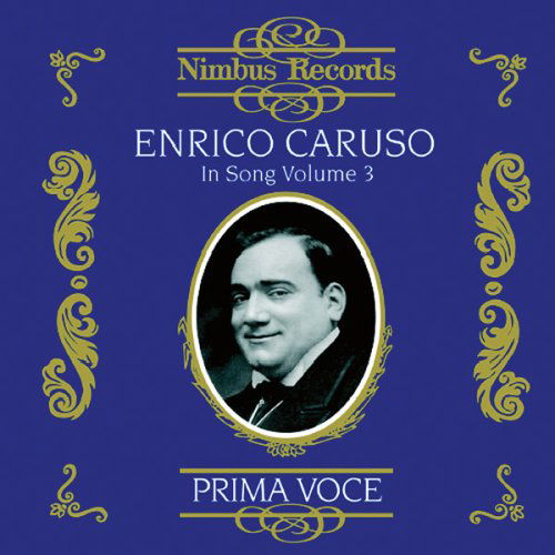 Enrico Caruso in Song 3 - Caruso - Music - NIMBUS - 0710357792724 - February 14, 2006