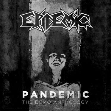 Cover for Epidemic · Pandemic: The Demo Anthology (CD) (2020)