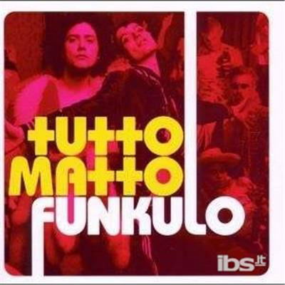 Funkulo - Tutto Matto - Musiikki - TUMMY TOUCH - 0714388024724 - keskiviikko 14. lokakuuta 2015