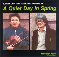 Cover for Larry Coryell &amp; Michal Urbaniak · A Quiet Day In Spring (CD) (2013)