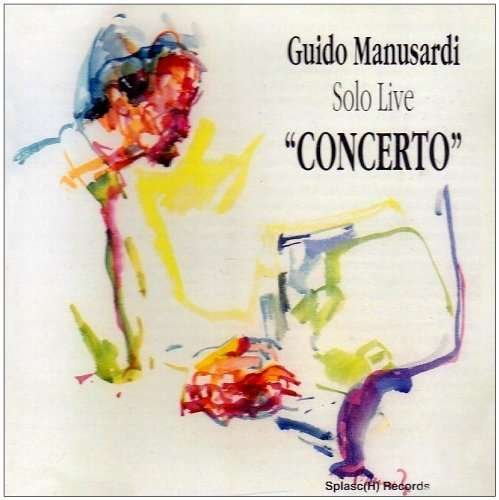 Cover for Manusardi Guido · Manusardi Guido - Solo Live Concerto (ita) (CD) [Live edition] (2010)
