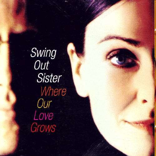 Cover for Swing Out Sister · Swing Out Sister - Where Our Love Grows (CD) (2004)