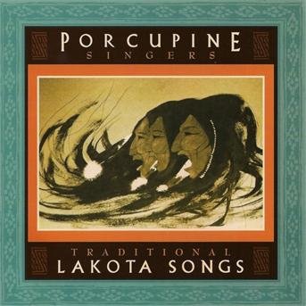 Cover for Porcupine Singers · Traditional Lakota Songs (CD) (2007)