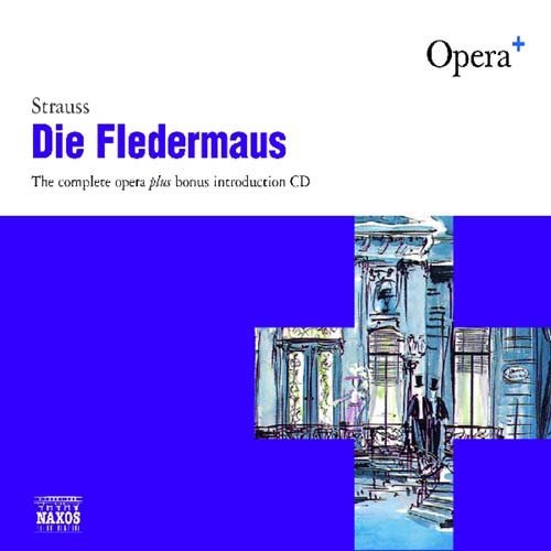 Die Fledermaus - R. Strauss - Musik - NAXOS OPERA PLUS - 0730099692724 - 13. februar 2007