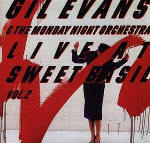 Live at Sweet Basil 2 - Evans,gil & Monday Night Orchestra - Musik - Evidence - 0730182202724 - 4. maj 1993