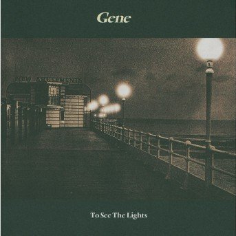 To See The Lights - Gene - Música - Costermonger - 0731452980724 - 