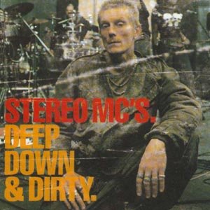 Cover for Stereo Mc's · Deep Down &amp; Dirty (CD) [International edition] (2001)