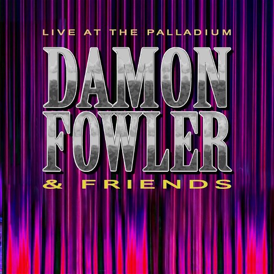 Cover for Damon Fowler · Live At The Palladium (CD) (2023)