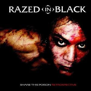 Cover for Razed In Black · Share This Poison - Retrospective (CD) (2016)