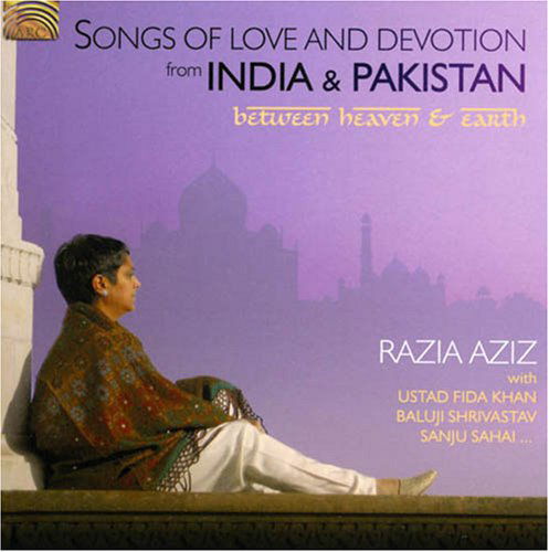 Cover for Razia Aziz · Songs of Love &amp; Devotion from India &amp; Pakistan (CD) (2008)