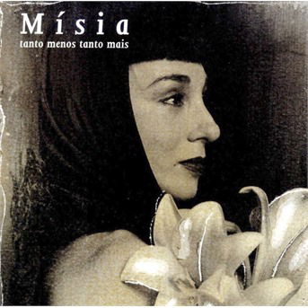 Tanto Menos Tanto Mais - Misia - Music - SONY MUSIC IMPORTS - 0743213078724 - February 16, 2000