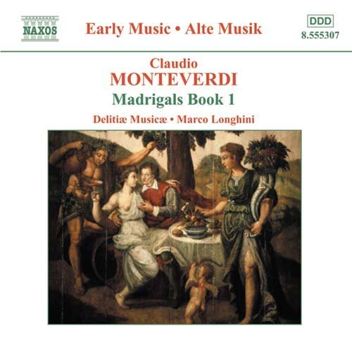 Monteverdi / Madrigals Book 1 - Delitiae Musicae / Longhini - Musikk - NAXOS - 0747313530724 - 30. september 2002