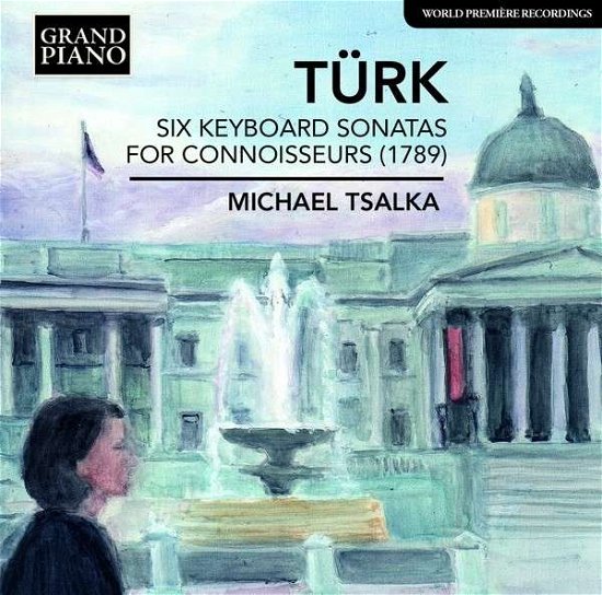 Cover for Turk / Tsalka,michael · Six Keyboard Sonatas for Connoisseurs (CD) (2013)