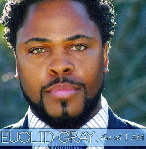 Cover for Euclid Gray · Just As I Am (CD) (2012)