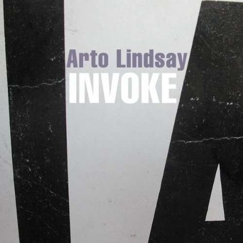 Cover for Arto Lindsay · Lindsay Arto-invoke (CD) (2017)