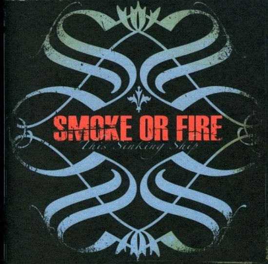 Cover for Smoke or Fire · This Sinking Ship (CD) (2007)