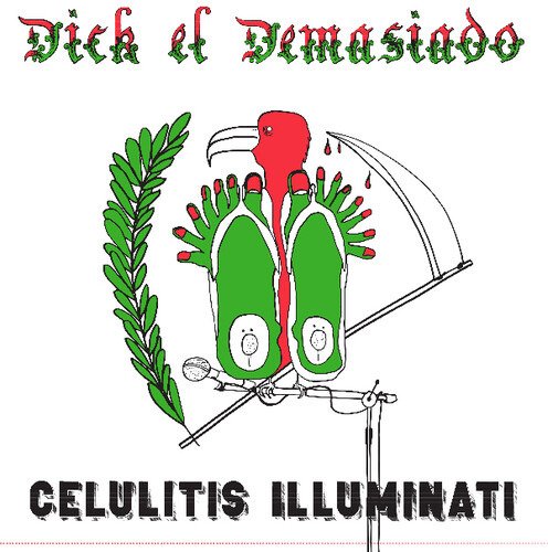 Cover for Dick El Demasiado · Celulitis Illuminati (LP) (2019)
