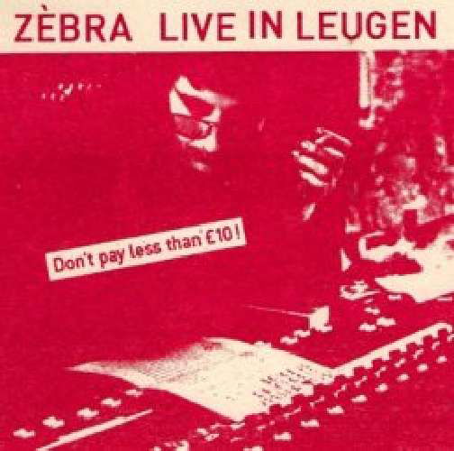 Live in Leugen - Zebra - Music - KORM PLASTICS - 0753907989724 - July 20, 2010