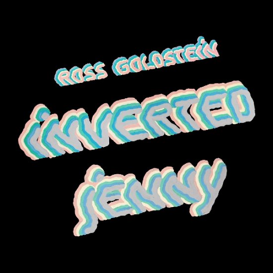 Cover for Ross Goldstein · Inverted Jenny (CD) (2017)