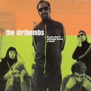 Cover for Dirtbombs · If You Don't Already .. (CD) (2005)