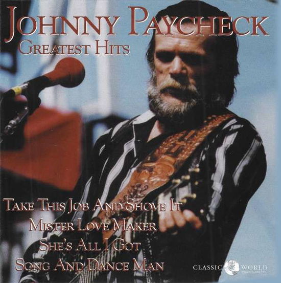 Greatest Hits - Johnny Paycheck - Musiikki - CLASSIC WORLD ENTERT - 0760137201724 - perjantai 1. maaliskuuta 2019