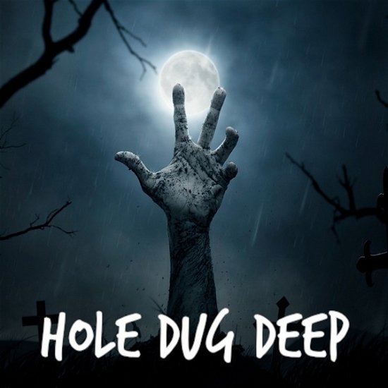 Cover for Hole Dug Deep · Burried Alive (CD) (2020)