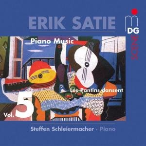 Cover for Satie / Schleiermacher · Piano Music 5: Les Pantins Dansent (CD) (2004)