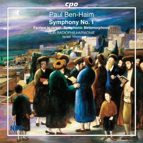 Cover for Ben-haim / Ndr Radiophilharmonie Hannover / Yinon · Symphony 1 / Fanfare to Israel / Symphonic (CD) (2011)